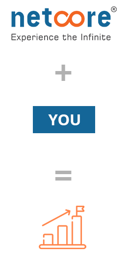 Netcore + You = Growth