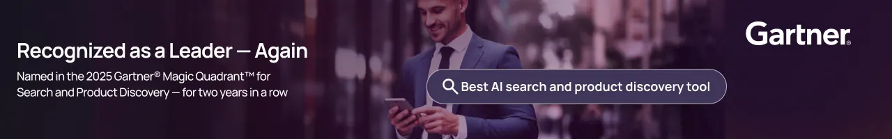 Recognized as a Leader Again - Named in the 2025 Gartner Magic Quadrant for Search and Product Discovery for two years in a row